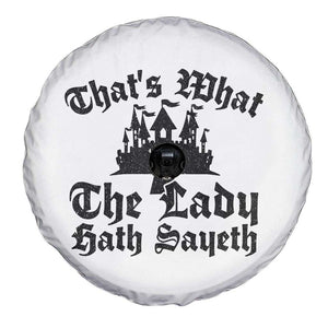 Funny Thats What The Lady Hath Sayeth Spare Tire Cover Old English Castle Funny Medieval Humor