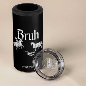 Funny Bruh Medieval Jousting Fallen Knight Graphic 4 in 1 Can Cooler Tumbler Sarcastic Renaissance Faire Meme
