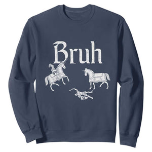 Funny Bruh Medieval Jousting Fallen Knight Graphic Sweatshirt Sarcastic Renaissance Faire Meme
