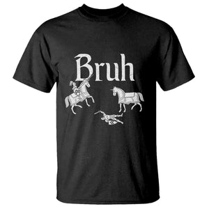 Funny Bruh Medieval Jousting Fallen Knight Graphic T Shirt Sarcastic Renaissance Faire Meme