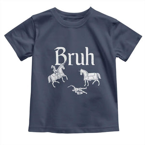 Funny Bruh Medieval Jousting Fallen Knight Graphic Toddler T Shirt Sarcastic Renaissance Faire Meme