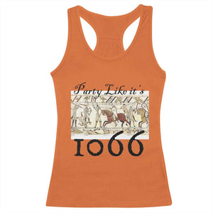 Funny Medieval Humor Battle of Hastings Racerback Tank Top Party Like Its 1066 Historic Bayeux Tapestry Graphic