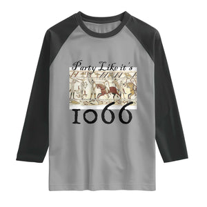Funny Medieval Humor Battle of Hastings Raglan Shirt Party Like Its 1066 Historic Bayeux Tapestry Graphic