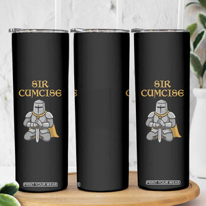 Funny Sir Cumcise Kneeling Knight Graphic Skinny Tumbler Sarcastic Wordplay Medieval Dark Adult Humor