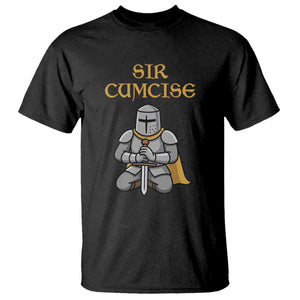 Funny Sir Cumcise Kneeling Knight Graphic T Shirt Sarcastic Wordplay Medieval Dark Adult Humor