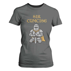 Funny Sir Cumcise Kneeling Knight Graphic T Shirt For Women Sarcastic Wordplay Medieval Dark Adult Humor