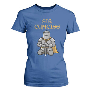 Funny Sir Cumcise Kneeling Knight Graphic T Shirt For Women Sarcastic Wordplay Medieval Dark Adult Humor
