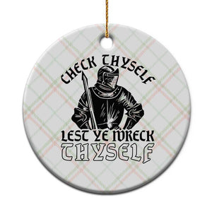 Funny Medieval Hip Hop Old English Parody Ceramic Ornament Check Thyself Lest Ye Wreck Thyself