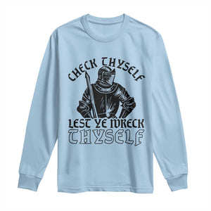 Funny Medieval Hip Hop Old English Parody Long Sleeve Shirt Check Thyself Lest Ye Wreck Thyself