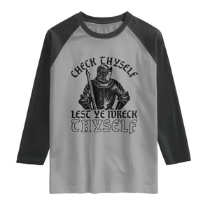Funny Medieval Hip Hop Old English Parody Raglan Shirt Check Thyself Lest Ye Wreck Thyself