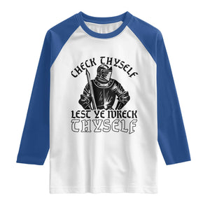 Funny Medieval Hip Hop Old English Parody Raglan Shirt Check Thyself Lest Ye Wreck Thyself