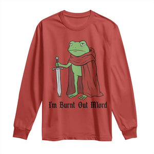Funny Medieval Frog Knight Fantasy Sword Meme Long Sleeve Shirt Im Burnt Out Mlord Fantasy Meme