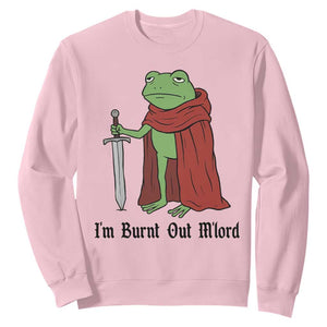 Funny Medieval Frog Knight Fantasy Sword Meme Sweatshirt Im Burnt Out Mlord Fantasy Meme
