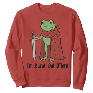 Funny Medieval Frog Knight Fantasy Sword Meme Sweatshirt Im Burnt Out Mlord Fantasy Meme