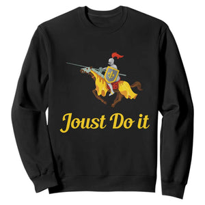 Funny Joust Do It Medieval Knight Horse Graphic Sweatshirt Jousting Renaissance Faire Parody
