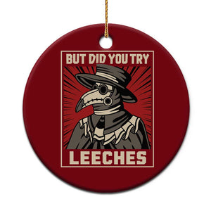 Funny Plague Doctor History Humor Ceramic Ornament But Did You Try Leeches Retro Woodcut Graphic