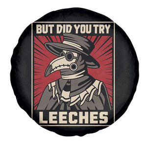 Funny Plague Doctor History Humor Spare Tire Cover But Did You Try Leeches Retro Woodcut Graphic