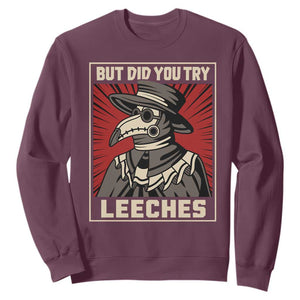 Funny Plague Doctor History Humor Sweatshirt But Did You Try Leeches Retro Woodcut Graphic