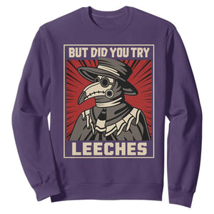 Funny Plague Doctor History Humor Sweatshirt But Did You Try Leeches Retro Woodcut Graphic