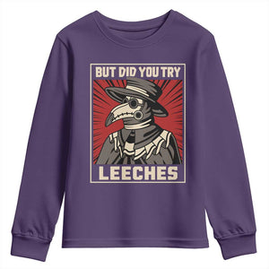 Funny Plague Doctor History Humor Youth Sweatshirt But Did You Try Leeches Retro Woodcut Graphic
