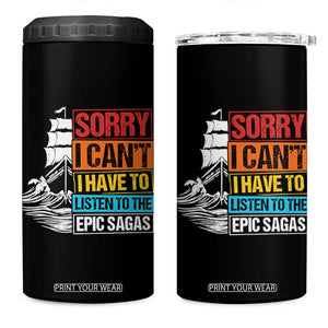 I Have To Listen To The Epic Sagas Odysseus Ship Retro 4 in 1 Can Cooler Tumbler Funny Odyssey Greek Mythology Lover