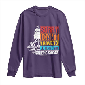 I Have To Listen To The Epic Sagas Odysseus Ship Retro Long Sleeve Shirt Funny Odyssey Greek Mythology Lover