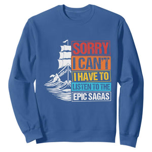 I Have To Listen To The Epic Sagas Odysseus Ship Retro Sweatshirt Funny Odyssey Greek Mythology Lover