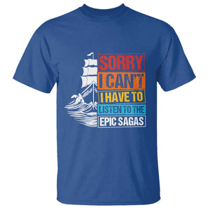 I Have To Listen To The Epic Sagas Odysseus Ship Retro T Shirt Funny Odyssey Greek Mythology Lover