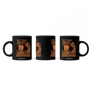 Not Today Sirens Funny Odysseus Journey Parody Coffee Mug Greek Mythology Epic Odyssey History Lover Gift