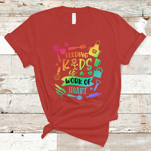 Feeding Kids Is A Work Of Heart School Lunch Lady Squad T Shirt TS02 Red Printyourwear
