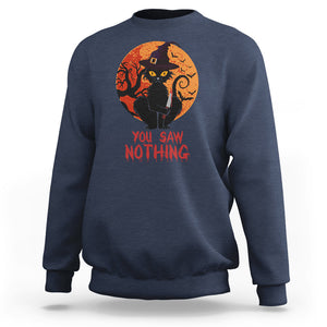 Halloween Black Cat Sweatshirt You Saw Nothing Funny Cat Witch TS02 Printyourwear
