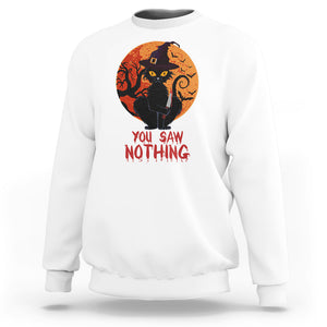 Halloween Black Cat Sweatshirt You Saw Nothing Funny Cat Witch TS02 Printyourwear