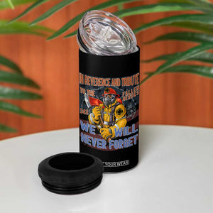 Firefighter Memorial In Reverence And Tribute Fallen Heroes 343 4 in 1 Can Cooler Tumbler We Will Never Forget Honor 9 11