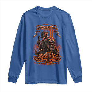 Firefighter Memorial Honor Service Sacrifice 343 Long Sleeve Shirt In Memory Of Fallen Brothers Patriotic 9 11 Tribute TS02 Royal Blue Print Your Wear