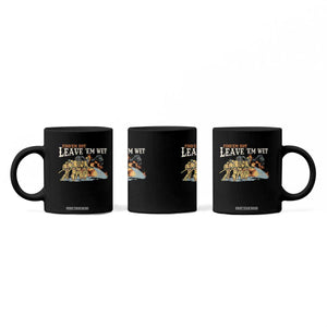 Funny Firefighter Hero Brotherhood Coffee Mug Find Em Hot Leave Em Wet Firehouse Humor