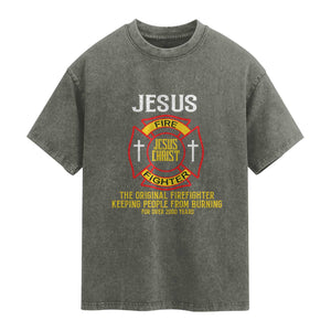 Jesus The Original Firefighter Christian Faith Washed Cotton T-Shirt Keeping People From Burning First Responder