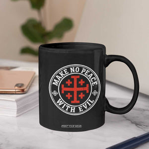 Make No Peace With Evil Jerusalem Cross Coffee Mug Christian Warrior Crusader Emblem Graphic
