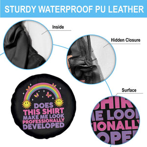 Does This Shirt Make Me Look Professionally Developed Spare Tire Cover Retro Rainbow Butterfly Sarcastic Professional Development PD Humor