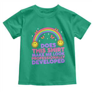 Does This Shirt Make Me Look Professionally Developed Toddler T Shirt Retro Rainbow Butterfly Sarcastic Professional Development PD Humor