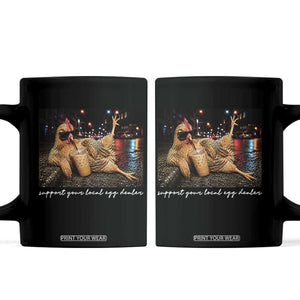Support Your Local Egg Dealer Chicken Sipping Iced Coffee Graphic Coffee Mug Funny Homesteading Farm Life