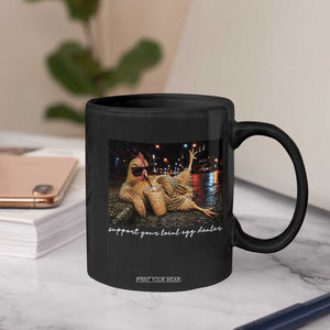 Support Your Local Egg Dealer Chicken Sipping Iced Coffee Graphic Coffee Mug Funny Homesteading Farm Life