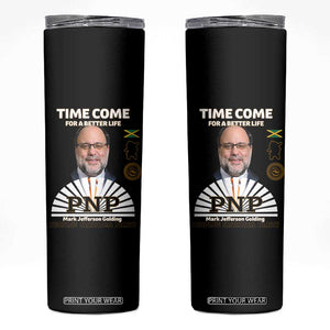 Mark Golding PNP Supporter Skinny Tumbler Time Come for a Better Life Jamaica Politics People's National Party TS02 Black Print Your Wear