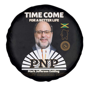 Mark Golding PNP Supporter Spare Tire Cover Time Come for a Better Life Jamaica Politics People's National Party TS02 Print Your Wear