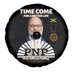 Mark Golding PNP Supporter Spare Tire Cover Time Come for a Better Life Jamaica Politics People's National Party TS02 Print Your Wear