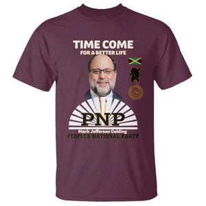 Mark Golding PNP Supporter T Shirt Time Come for a Better Life Jamaica Politics People's National Party TS02 Maroon Print Your Wear