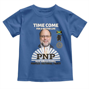 Mark Golding PNP Supporter Toddler T Shirt Time Come for a Better Life Jamaica Politics People's National Party TS02 Royal Blue Print Your Wear