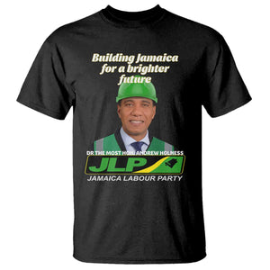 Dr Most Hon Andrew Holness JLP Supporter T Shirt Building Jamaica for a Brighter Future Jamaica Labor Party Politics TS02 Black Print Your Wear