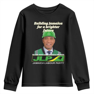 Dr Most Hon Andrew Holness JLP Supporter Youth Sweatshirt Building Jamaica for a Brighter Future Jamaica Labor Party Politics TS02 Black Print Your Wear