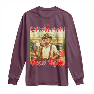 Make Oktoberfest Great Again Long Sleeve Shirt Funny Trump Patriotic Beer Festival Parody TS02 Maroon Print Your Wear
