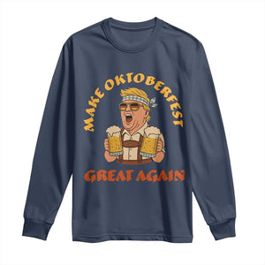 Make Oktoberfest Great Again Long Sleeve Shirt Funny Trump Bavarian Costume Party Beer Festival TS02 Navy Print Your Wear
